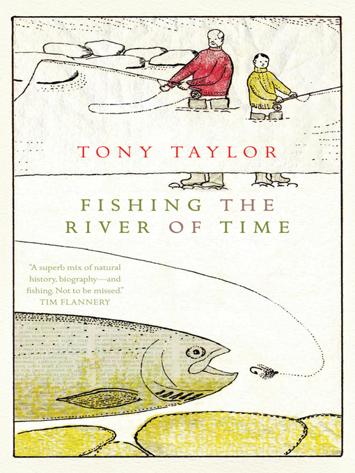 Title details for Fishing the River of Time by Tony Taylor - Available